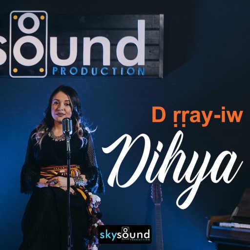 كلمات اغنية Dihya – D ṛṛay-iw مكتوبة