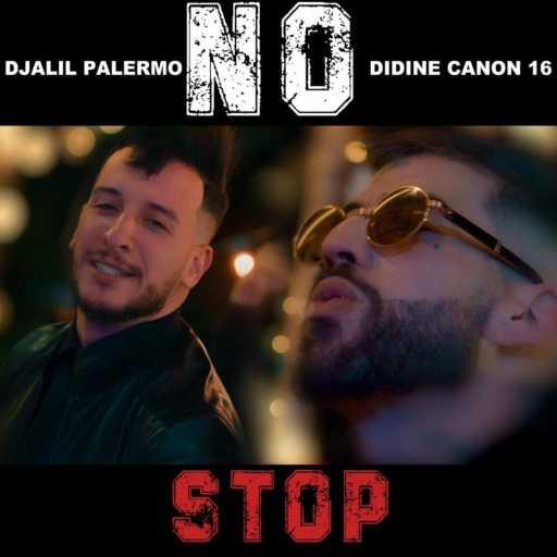 كلمات اغنية جليل باليرمو – No Stop (feat. Didine Canon 16) مكتوبة