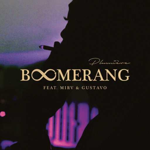 كلمات اغنية Plum – Boomerang (feat. Mirv48 & Gu$tavo) مكتوبة