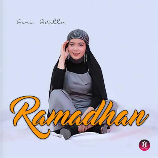 كلمات اغنية Aini Adilla – Ramadhan مكتوبة