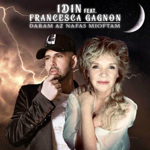 كلمات اغنية Idin – Daram Az Nafas Mioftam (feat. Francesca Gagnon) مكتوبة
