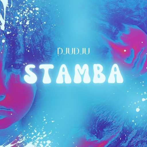 كلمات اغنية DJUDJU – STAMBA – اسطمبة مكتوبة