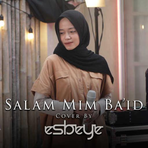 كلمات اغنية ESBEYE – Salam Mim Ba’id مكتوبة