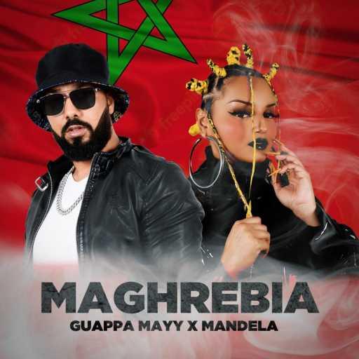 كلمات اغنية Guappa Mayy – Maghrebia (feat. Mandela) مكتوبة