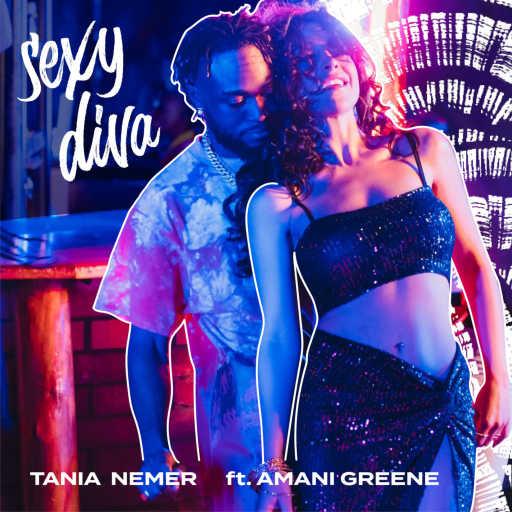 كلمات اغنية Tania Nemer – Sexy Diva (feat. Amani Greene) مكتوبة