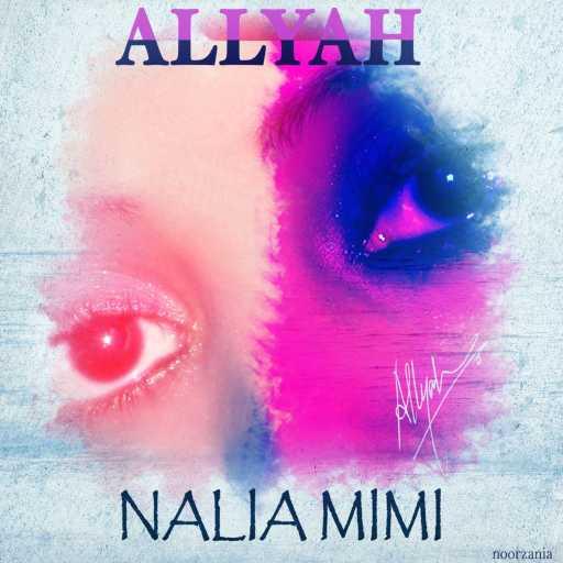 كلمات اغنية Abla Allyah – Nalia Mimi مكتوبة
