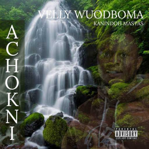 كلمات اغنية VELLY WUODBOMA – ACHOKNI (feat. KANINDOH MASTAS) مكتوبة