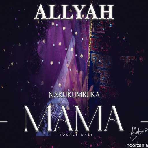 كلمات اغنية Abla Allyah – Nakukumbuka Mama (Vocals Only) مكتوبة