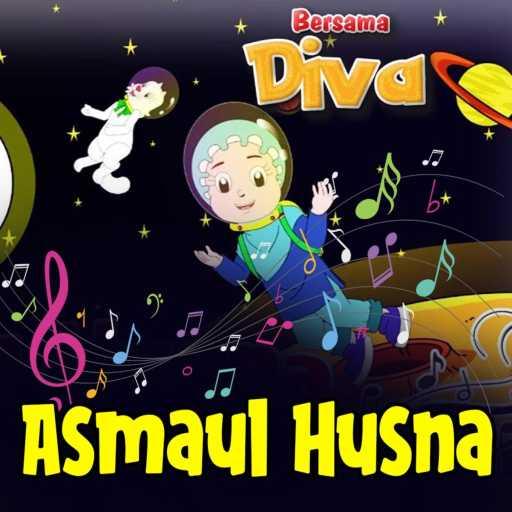 كلمات اغنية Diva dan Pupus – Asmaul Husna bersama Diva مكتوبة