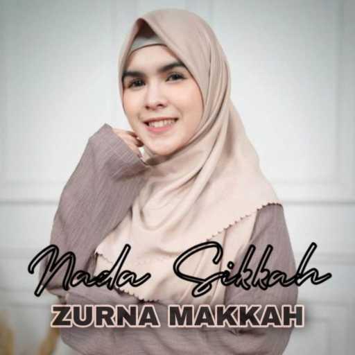 كلمات اغنية Nada Sikkah – Zurna Makkah مكتوبة