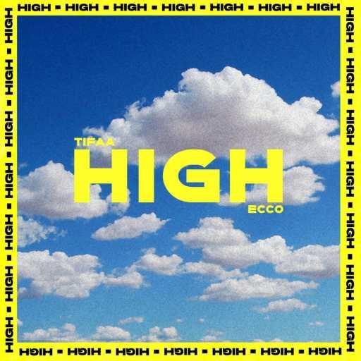 كلمات اغنية تيفا – HIGH (feat. Ecco) مكتوبة