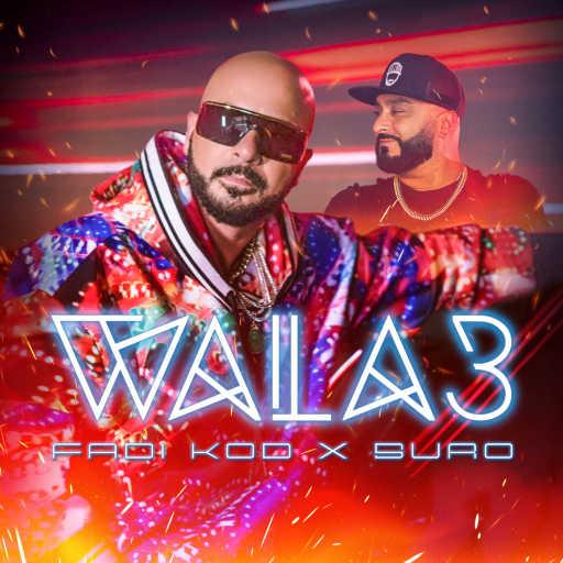 كلمات اغنية FADI KOD – WALA3 مكتوبة