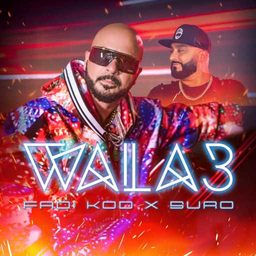 كلمات اغنية FADI KOD – WALA3 مكتوبة