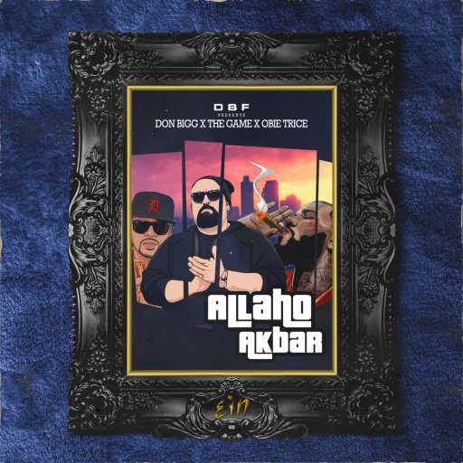 كلمات اغنية Don Bigg, The Game & Obie Trice – Allaho Akbar مكتوبة