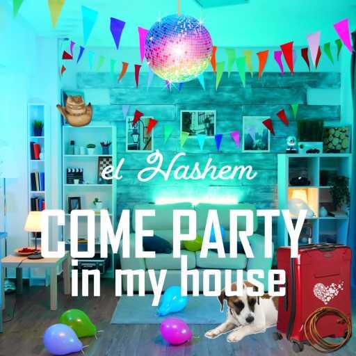 كلمات اغنية الهاشم – A Party in My House مكتوبة