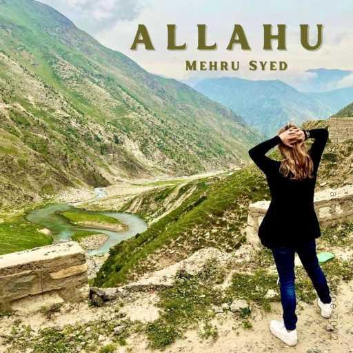 كلمات اغنية Mehru Syed – Allahu مكتوبة