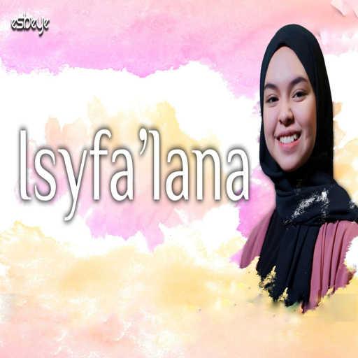 كلمات اغنية Syahla – Isyfa’Lana مكتوبة