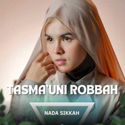 كلمات اغنية Nada Sikkah – TASMA UNI ROBBAH مكتوبة