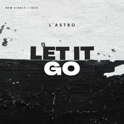كلمات اغنية لاسترو – Let It Go مكتوبة