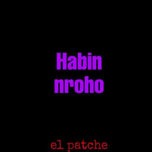 كلمات اغنية el patche – Habin Nroho مكتوبة