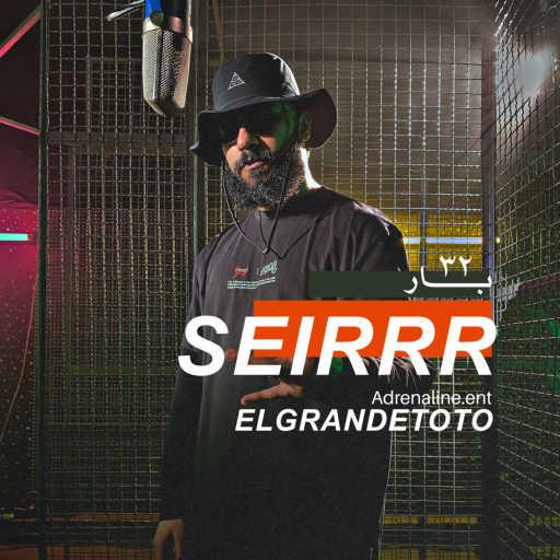كلمات اغنية ElGrandeToto & Adrenaline Ent – SEIRRR (32 Bar) مكتوبة