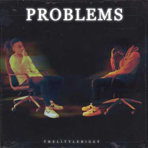 كلمات اغنية thelittlebiggy – problems مكتوبة