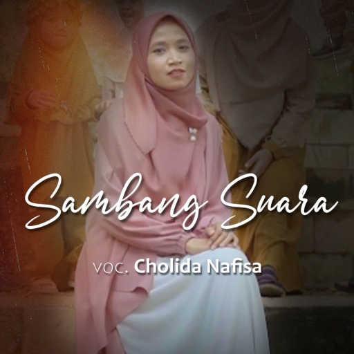 كلمات اغنية Cholida Nafisa – Sambang Suara مكتوبة