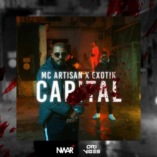 كلمات اغنية Mc Artisan & Exotik – Capital مكتوبة
