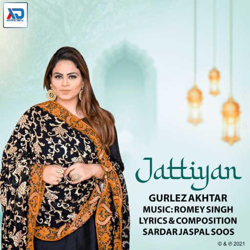 كلمات اغنية Gurlez Akhtar – Jattiyan مكتوبة