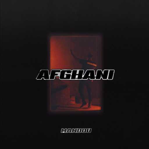 كلمات اغنية ماندو – Afghani مكتوبة