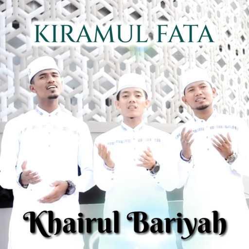 كلمات اغنية Kiramul Fata – Khairul Bariyah مكتوبة