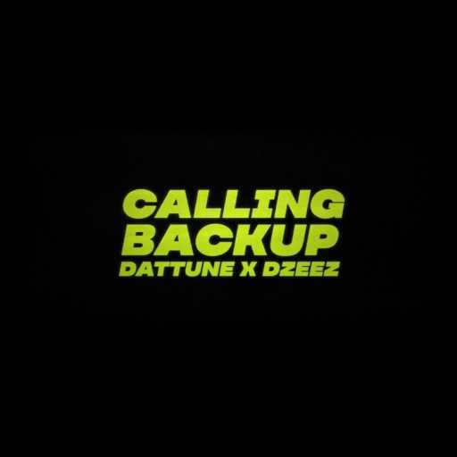 كلمات اغنية Dattune – Calling Back Up (feat. DZEEZ دزيز) مكتوبة