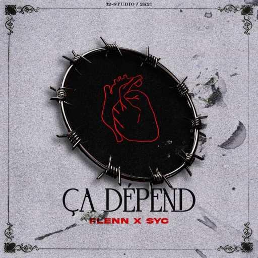 كلمات اغنية فلان – Ça dépend (feat. Syc) مكتوبة