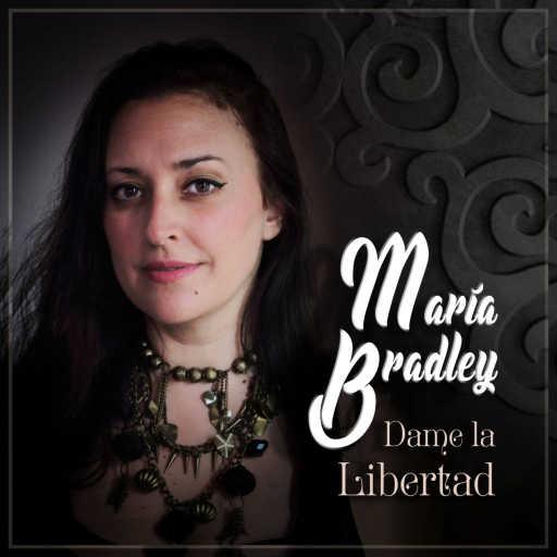 كلمات اغنية María Bradley – Dame la Libertad مكتوبة