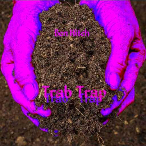 كلمات اغنية Ben Hitch – Trab Trap مكتوبة