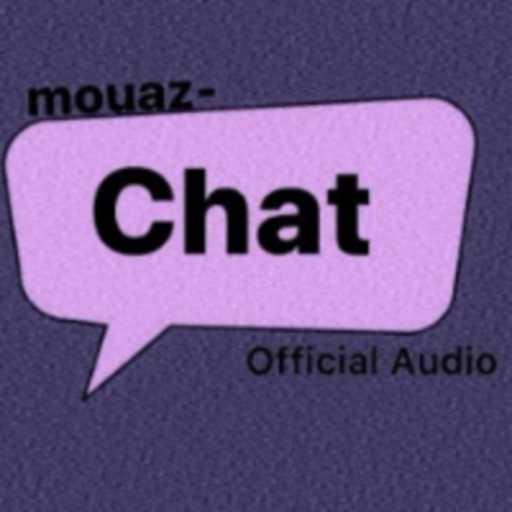 كلمات اغنية معاذ – Chat مكتوبة