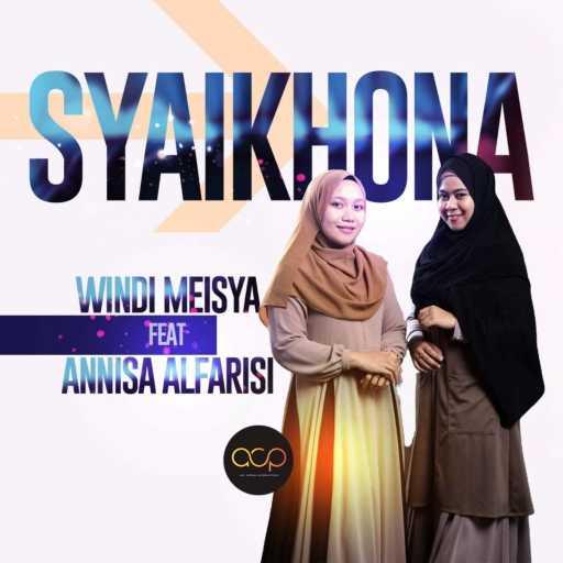 كلمات اغنية Windi Meisya – Syaikhona (feat. Annisa Alfarisi) مكتوبة