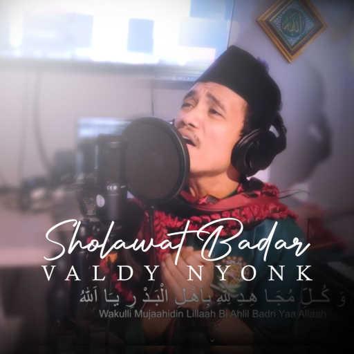 كلمات اغنية Valdy Nyonk – Sholawat Badar مكتوبة