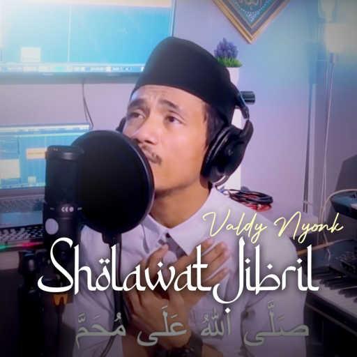 كلمات اغنية Valdy Nyonk – Sholawat Jibril مكتوبة