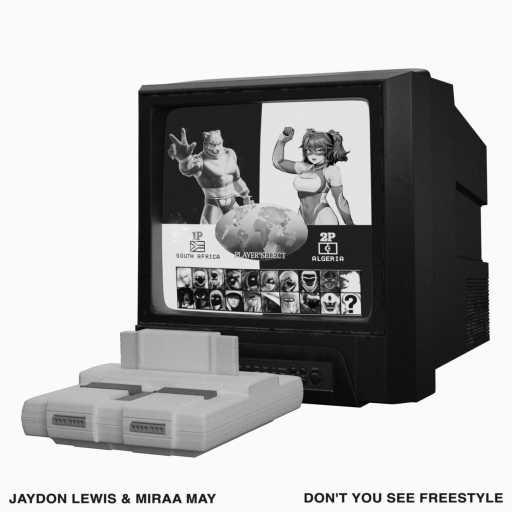 كلمات اغنية Jaydon Lewis & Miraa May – don’t you see freestyle مكتوبة