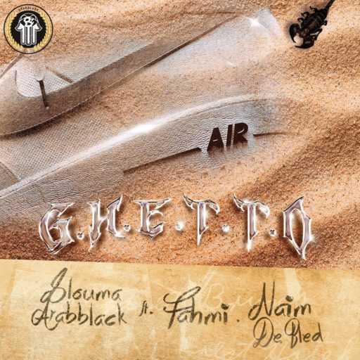 كلمات اغنية Slouma arabblack – G.H.E.T.T.O x Fahmi x Naim De Bled x Shady مكتوبة