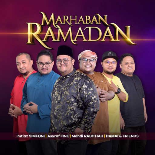كلمات اغنية Imtiaz Simfoni, Asyraf FINE, Mahdi RABITHAH & Damai & Friends – Marhaban Ramadan مكتوبة