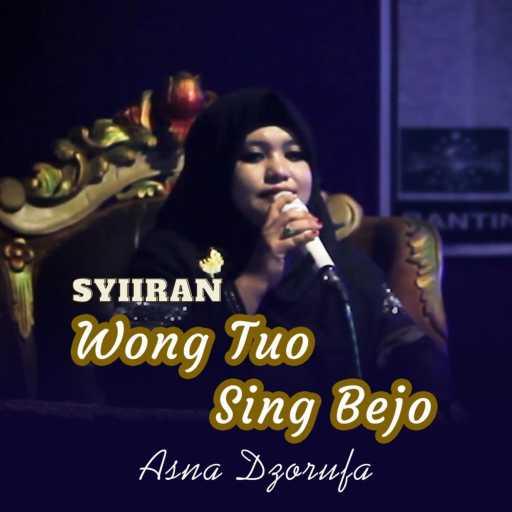 كلمات اغنية Asna Dzorufa – Syiiran Wong Tuo Sing Bejo مكتوبة