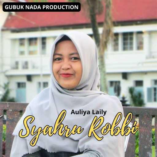 كلمات اغنية Auliya Laily – Syahru Robbi (feat. Gubuk Nada Production) مكتوبة