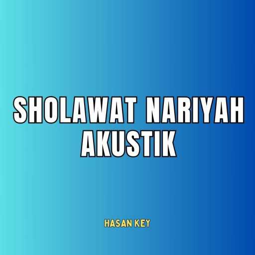 كلمات اغنية Hasan Key – Sholawat Nariyah Akustik مكتوبة