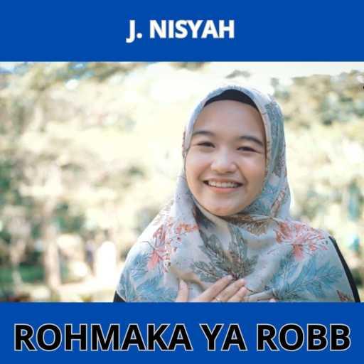 كلمات اغنية J.Nisyah – Rohmaka Ya Robb (Gubuk Nada Production) مكتوبة