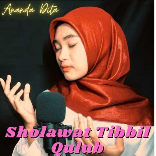 كلمات اغنية Ananda Dita – Sholawat Tibbil Qulub مكتوبة