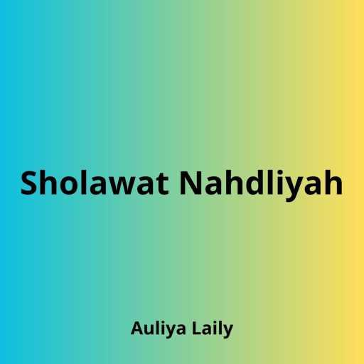 كلمات اغنية Auliya Laily – Sholawat Nahdliyah مكتوبة