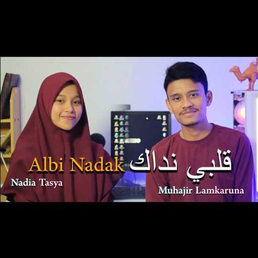 كلمات اغنية Muhajir Lamkaruna & Nadia Tasya – Albi Nadak مكتوبة