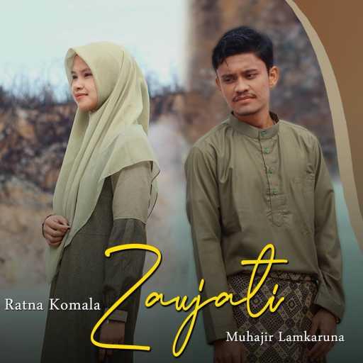 كلمات اغنية Muhajir Lamkaruna & Ratna Komala – Zaujati مكتوبة